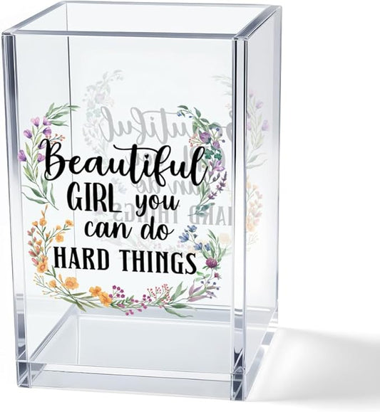 Beautiful Girl You Can Do Hard Things Acrylic Makeup Brush Organizer Holder, Encouraging Gift for Womenr Friend, Daughter Graduation Gifts, Cheer Up Gifts for Women Daughter Makeup Lover